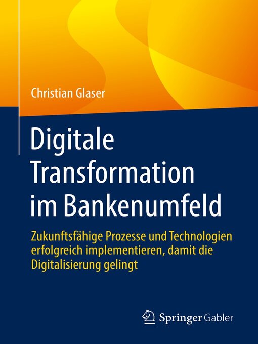 Title details for Digitale Transformation im Bankenumfeld by Christian Glaser - Available